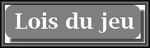 bOUTON LOIS DU JEU